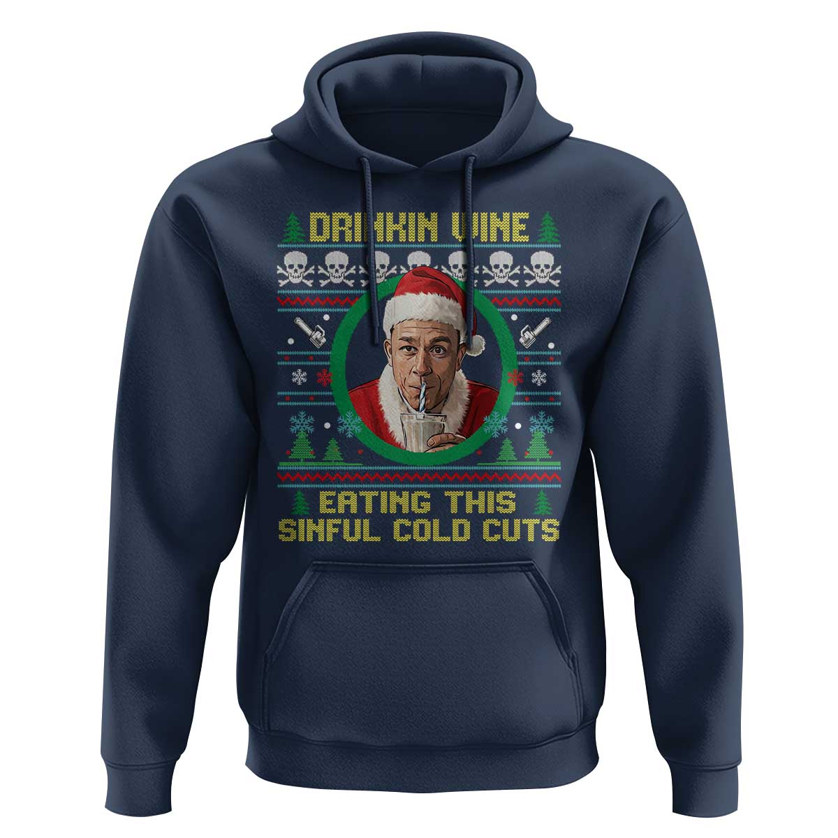 Funny Ed Gein Horror Christmas Meme Hoodie Drinking Wine Eating This Sinful Cold Cuts Viral Scene - Wonder Print Shop