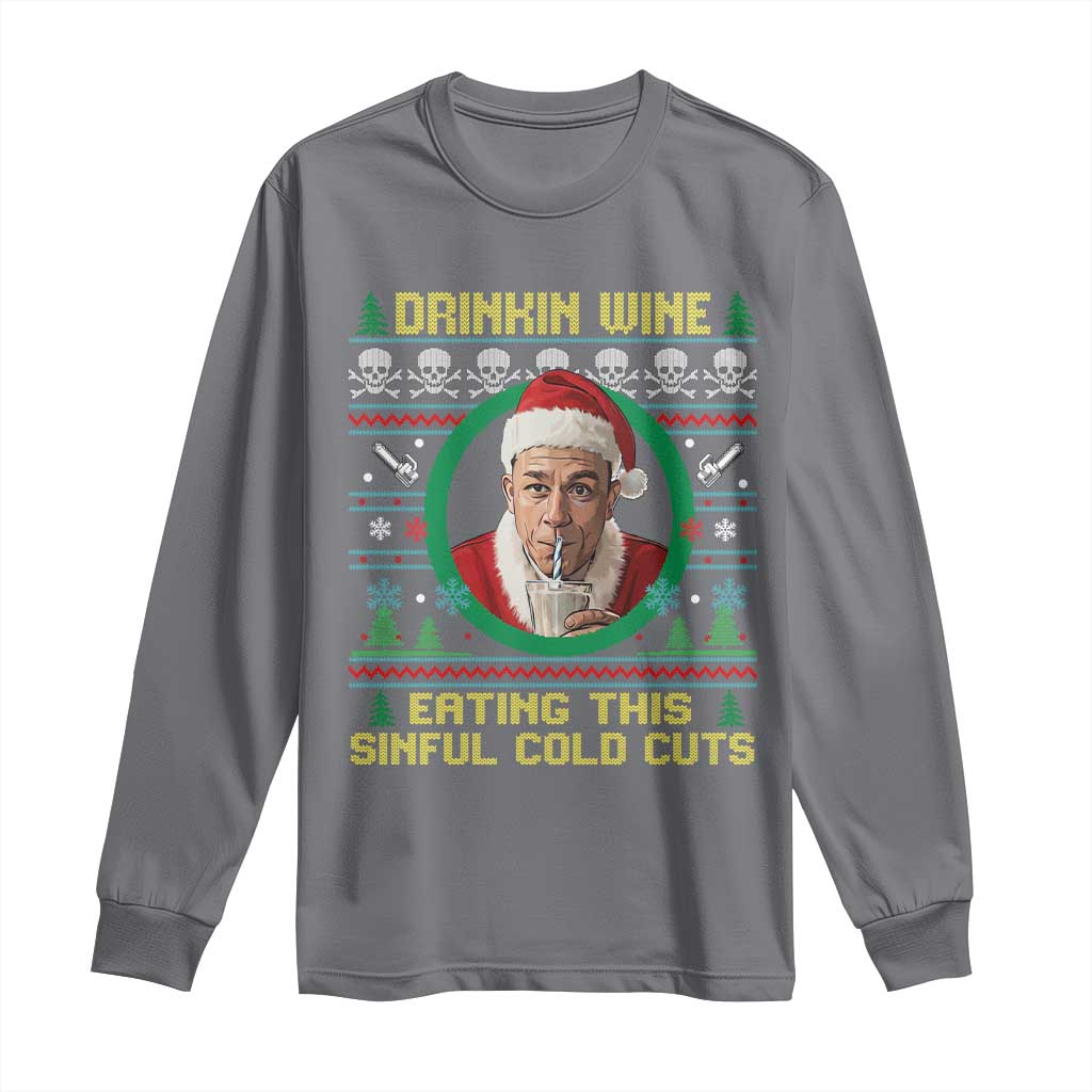 Funny Ed Gein Horror Christmas Meme Long Sleeve Shirt Drinking Wine Eating This Sinful Cold Cuts Viral Scene - Wonder Print Shop