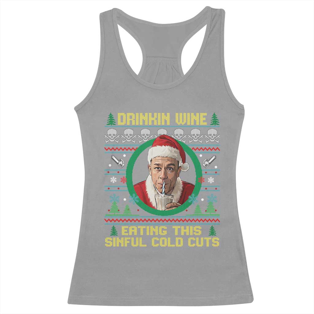 Funny Ed Gein Horror Christmas Meme Racerback Tank Top Drinking Wine Eating This Sinful Cold Cuts Viral Scene - Wonder Print Shop