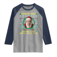 Funny Ed Gein Horror Christmas Meme Raglan Shirt Drinking Wine Eating This Sinful Cold Cuts Viral Scene - Wonder Print Shop