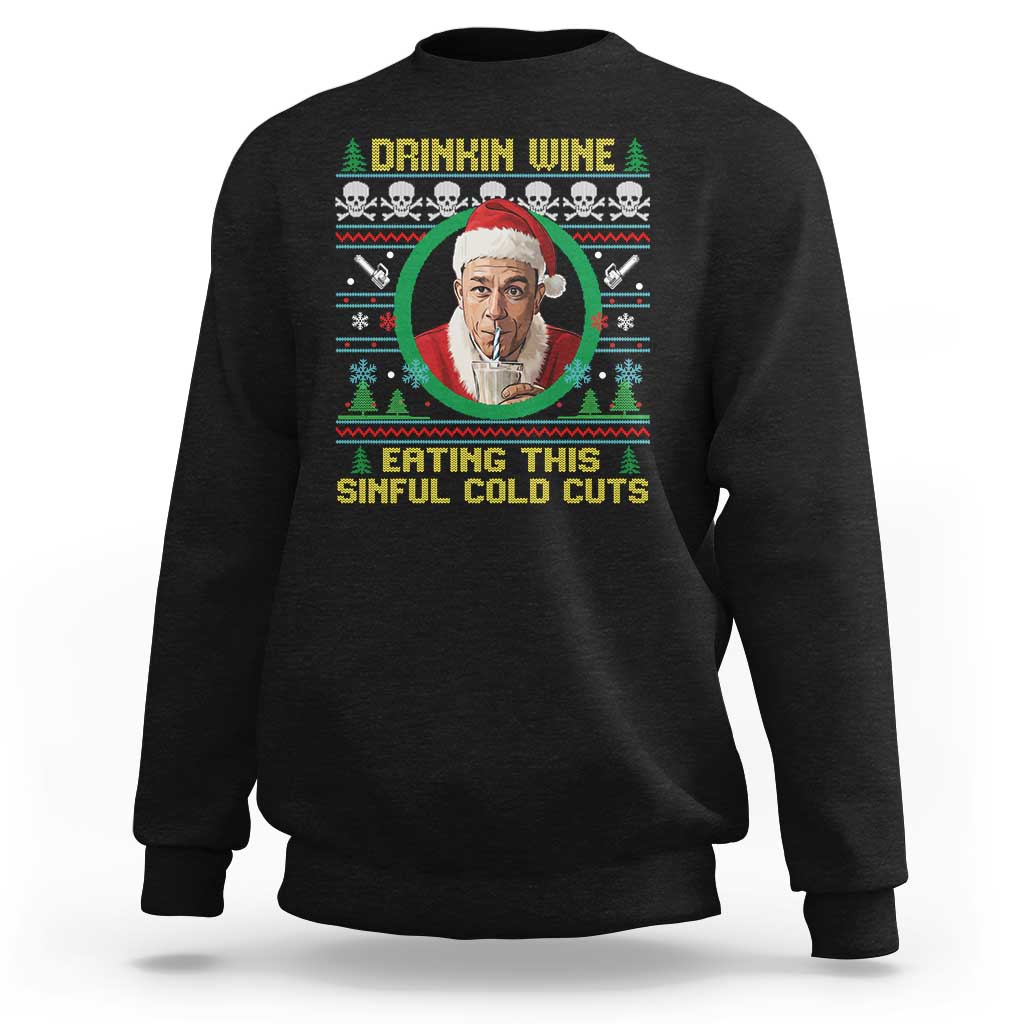 Funny Ed Gein Horror Christmas Meme Sweatshirt Drinking Wine Eating This Sinful Cold Cuts Viral Scene - Wonder Print Shop