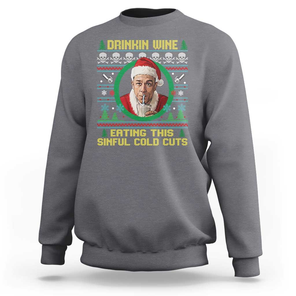 Funny Ed Gein Horror Christmas Meme Sweatshirt Drinking Wine Eating This Sinful Cold Cuts Viral Scene - Wonder Print Shop