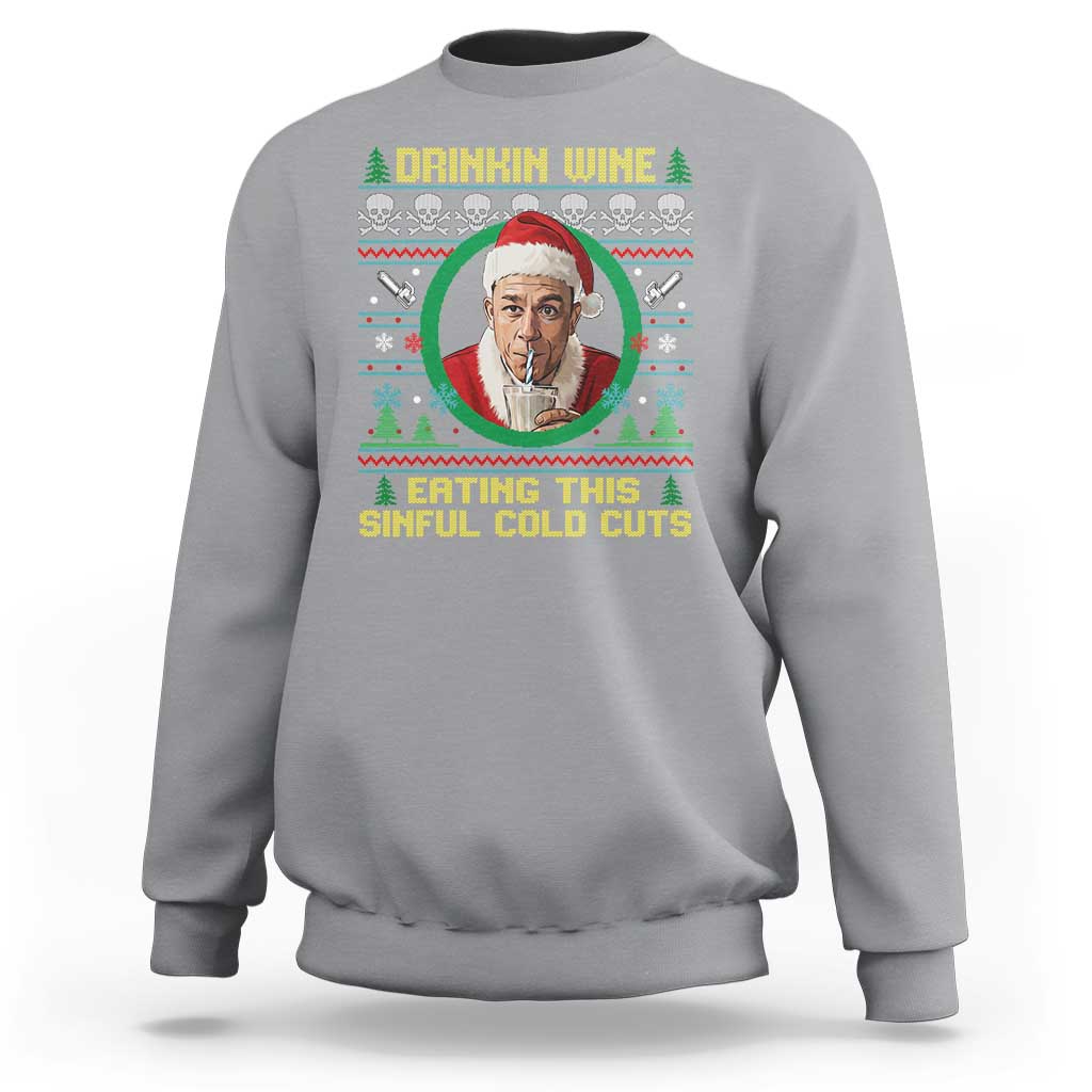 Funny Ed Gein Horror Christmas Meme Sweatshirt Drinking Wine Eating This Sinful Cold Cuts Viral Scene - Wonder Print Shop