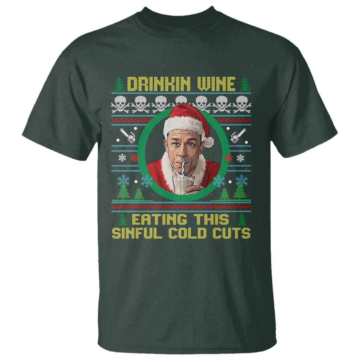 Funny Ed Gein Horror Christmas Meme T Shirt Drinking Wine Eating This Sinful Cold Cuts Viral Scene - Wonder Print Shop