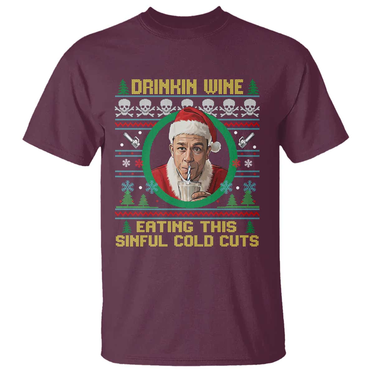 Funny Ed Gein Horror Christmas Meme T Shirt Drinking Wine Eating This Sinful Cold Cuts Viral Scene - Wonder Print Shop