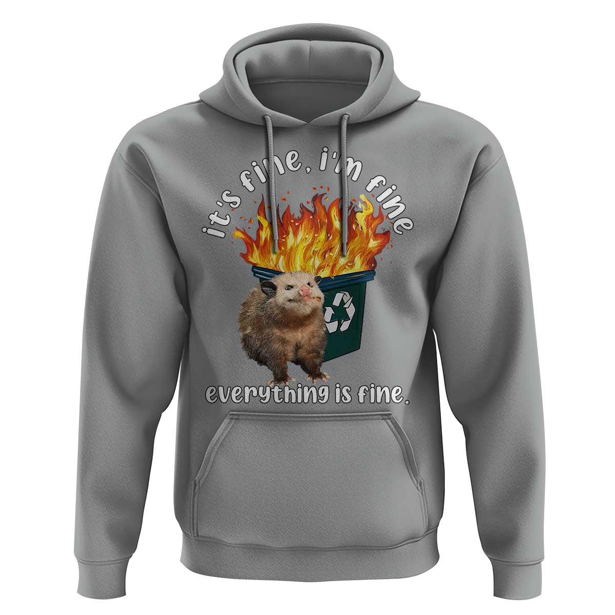 Funny Opossum Meme Hoodie It's Fine I'm Fine Everything Is Fine Dumpster Fire