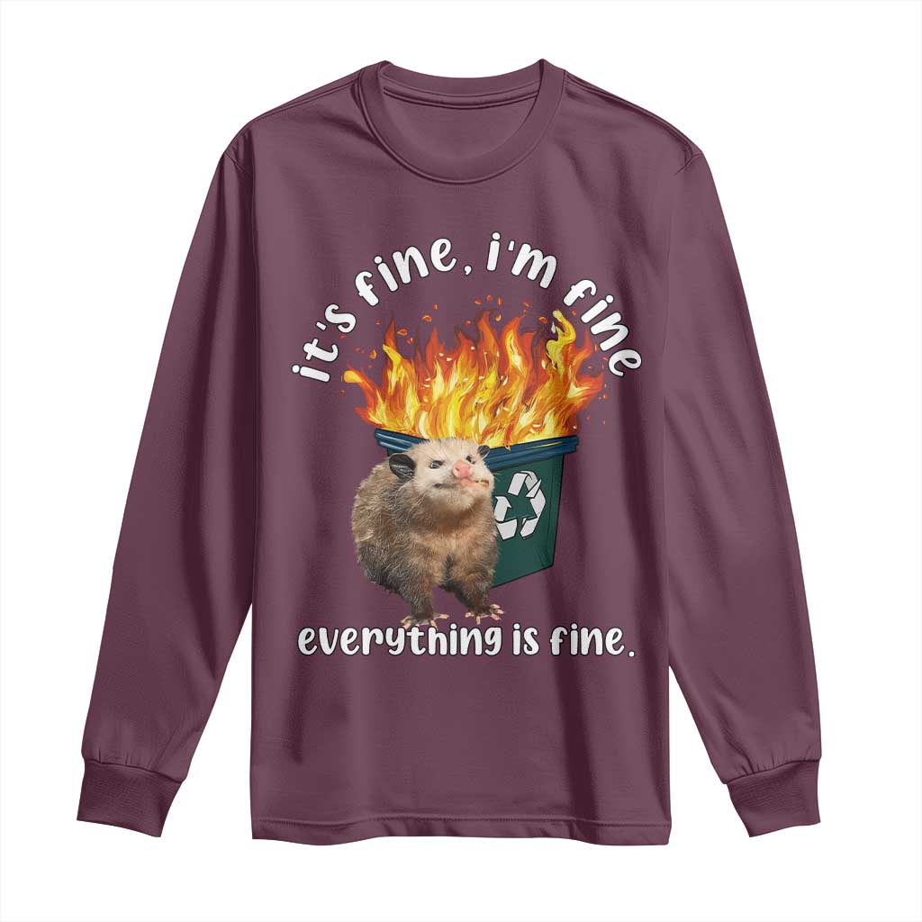 Funny Opossum Meme Long Sleeve Shirt It's Fine I'm Fine Everything Is Fine Dumpster Fire