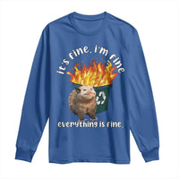 Funny Opossum Meme Long Sleeve Shirt It's Fine I'm Fine Everything Is Fine Dumpster Fire