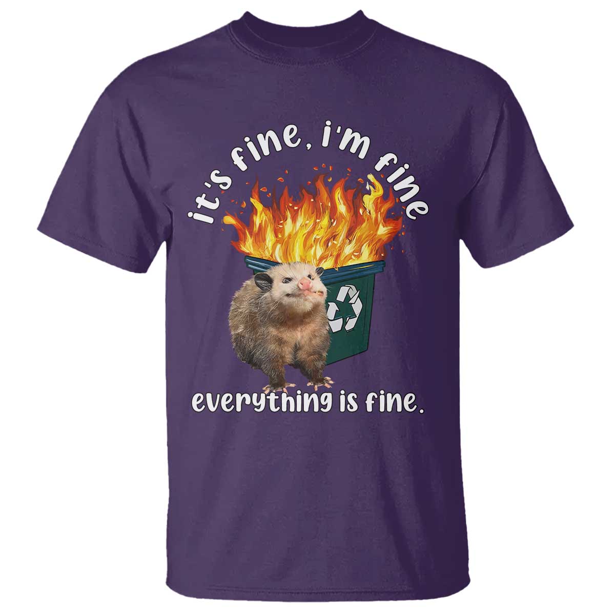 Funny Opossum Meme T Shirt It's Fine I'm Fine Everything Is Fine Dumpster Fire - Wonder Print Shop