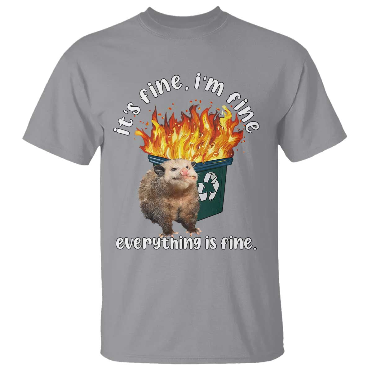 Funny Opossum Meme T Shirt It's Fine I'm Fine Everything Is Fine Dumpster Fire - Wonder Print Shop