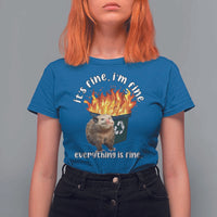 Funny Opossum Meme T Shirt For Women It's Fine I'm Fine Everything Is Fine Dumpster Fire - Wonder Print Shop