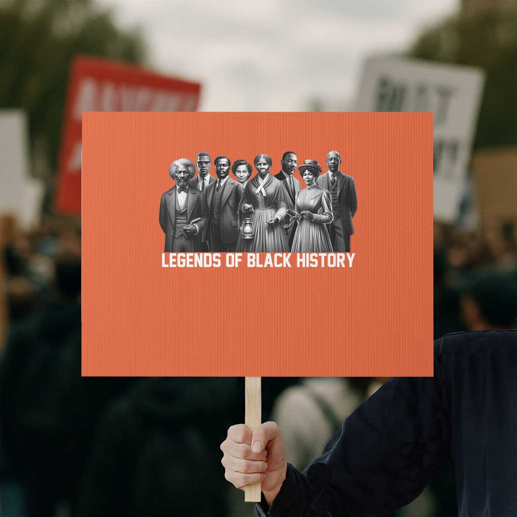 Legends of Black History Protest Sign Civil Rights Leaders - Wonder Print Shop