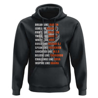 Civil Right Leaders Inspiration Hoodie Dream Like Martin Black History African American