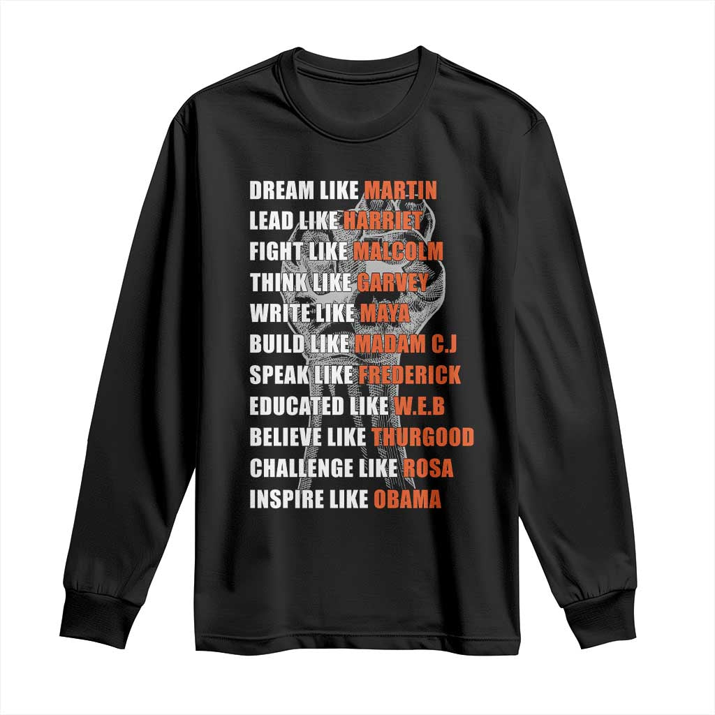 Civil Right Leaders Inspiration Long Sleeve Shirt Dream Like Martin Black History African American