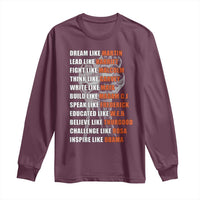 Civil Right Leaders Inspiration Long Sleeve Shirt Dream Like Martin Black History African American