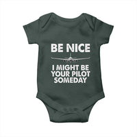 Funny Aviation Pilot Baby Onesie Be Nice I Might Be You Pilot Someday Airplane