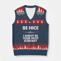 Funny Aviation Pilot V-Neck Knit Sweater Vest Be Nice I Might Be You Pilot Someday Airplane - Wonder Print Shop