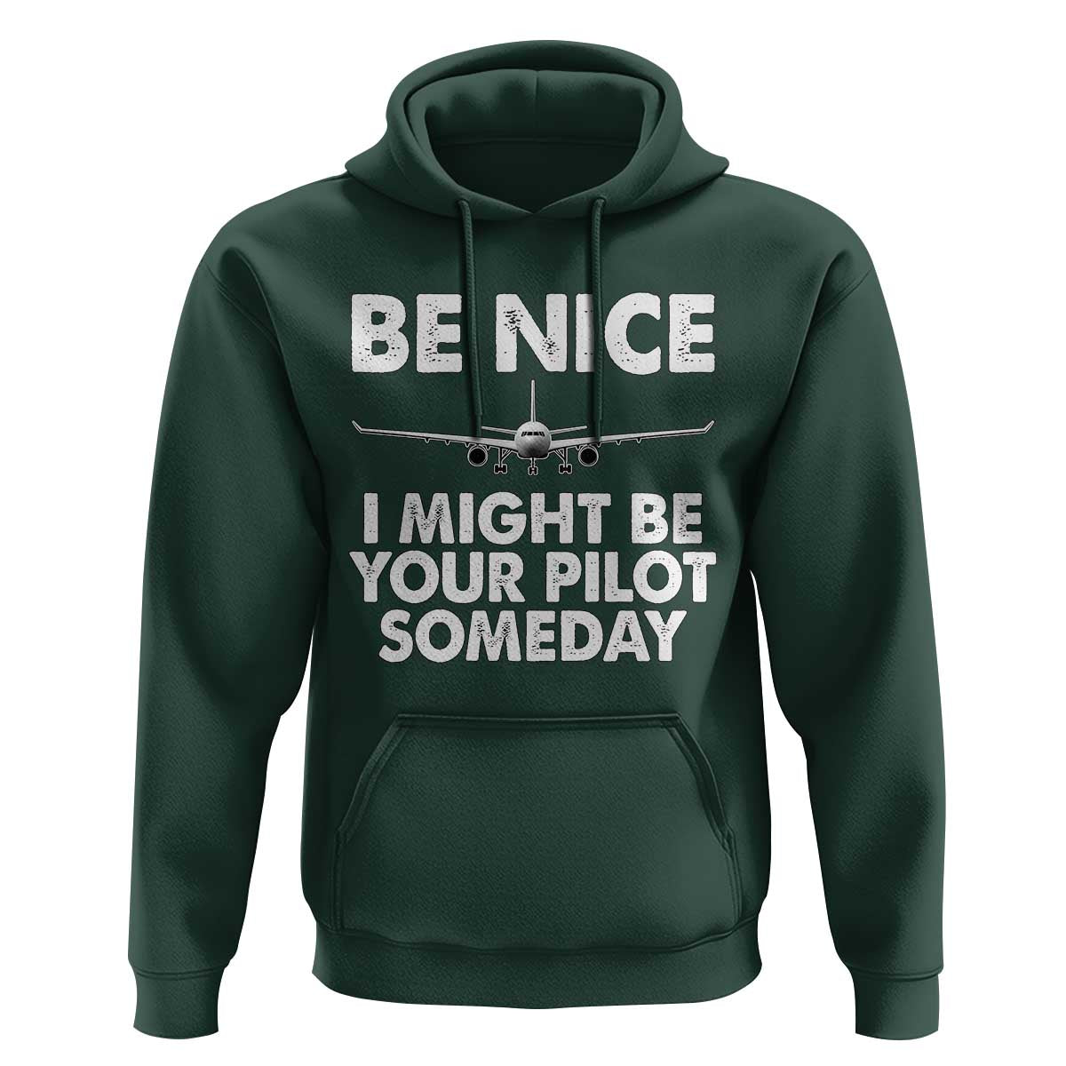 Funny Aviation Pilot Hoodie Be Nice I Might Be You Pilot Someday Airplane