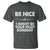 Funny Aviation Pilot T Shirt Be Nice I Might Be You Pilot Someday Airplane - Wonder Print Shop