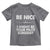 Funny Aviation Pilot Toddler T Shirt Be Nice I Might Be You Pilot Someday Airplane