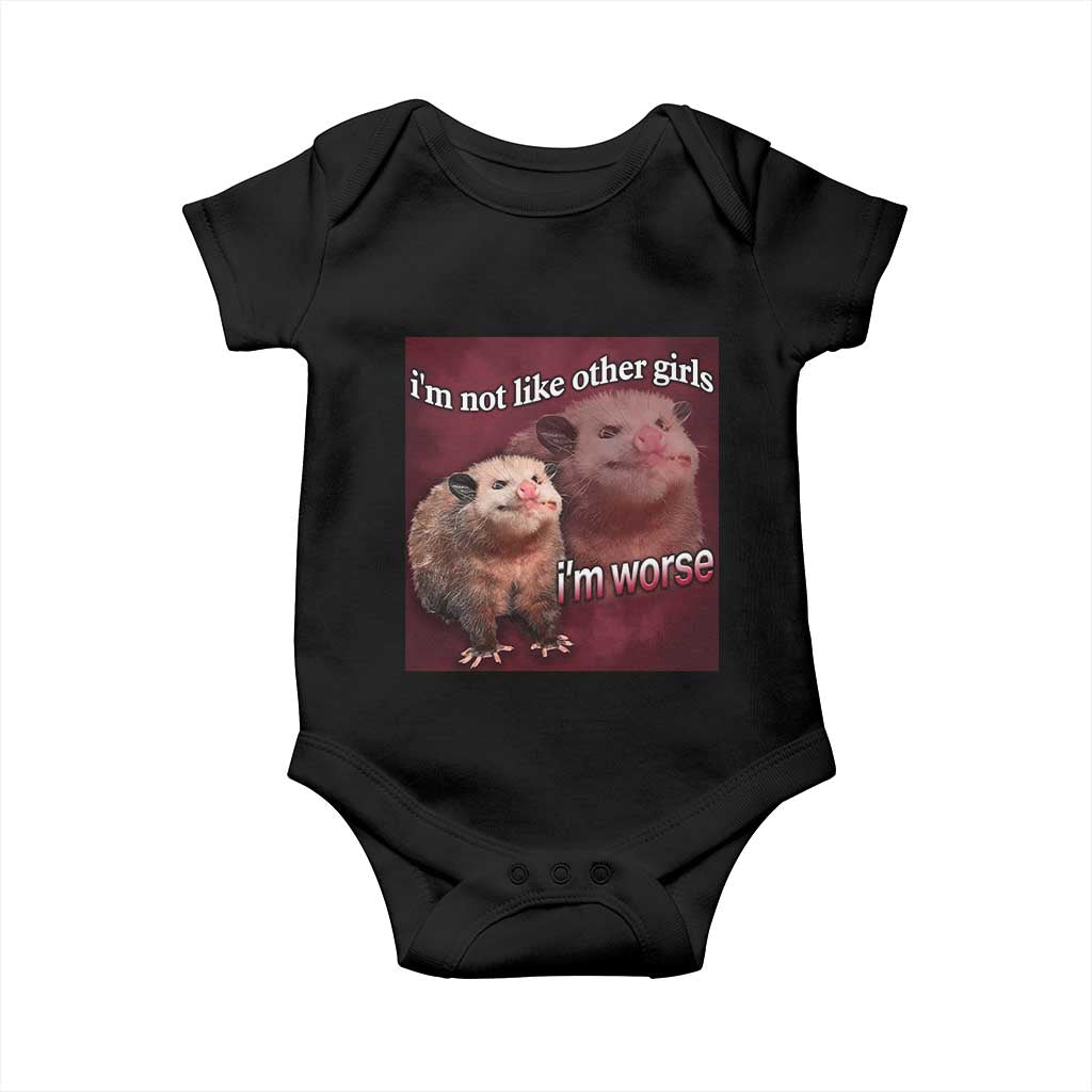 Funny Opossum Meme Baby Onesie I’m Not Like Other Girls I'm Worse Possum Sarcasm Humor
