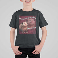 Funny Opossum Meme T Shirt For Kid Im Not Like Other Girls I'm Worse Possum Sarcasm Humor - Wonder Print Shop