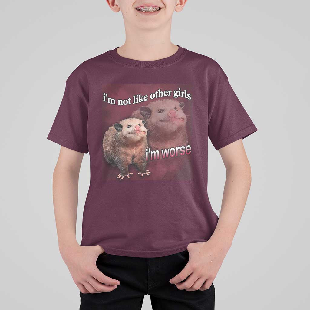 Funny Opossum Meme T Shirt For Kid Im Not Like Other Girls I'm Worse Possum Sarcasm Humor - Wonder Print Shop