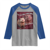 Funny Opossum Meme Raglan Shirt I’m Not Like Other Girls I'm Worse Possum Sarcasm Humor