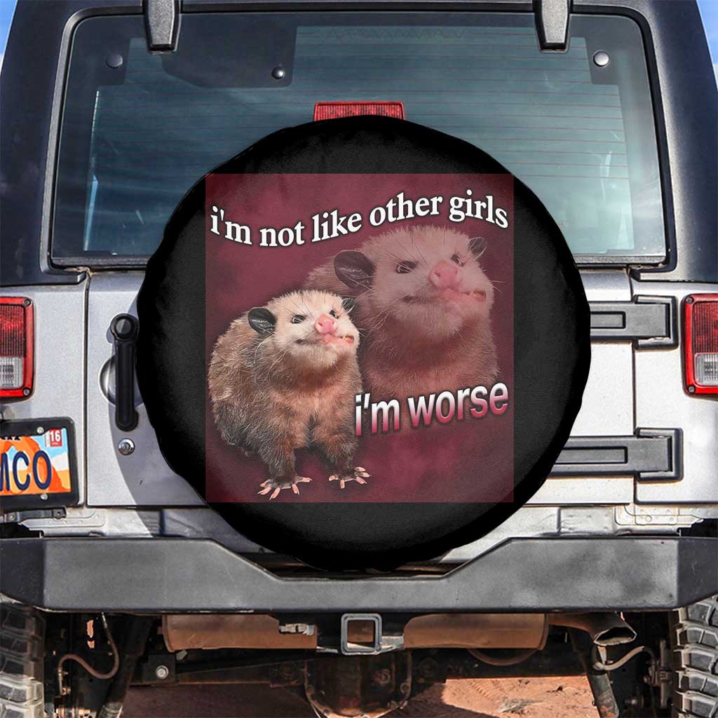 Funny Opossum Meme Spare Tire Cover I’m Not Like Other Girls I'm Worse Possum Sarcasm Humor