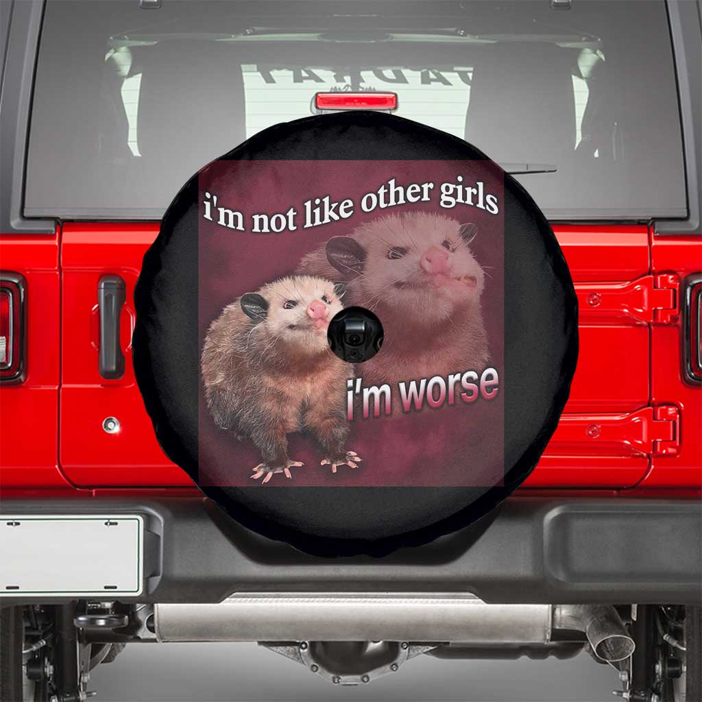 Funny Opossum Meme Spare Tire Cover I’m Not Like Other Girls I'm Worse Possum Sarcasm Humor