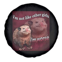 Funny Opossum Meme Spare Tire Cover I’m Not Like Other Girls I'm Worse Possum Sarcasm Humor
