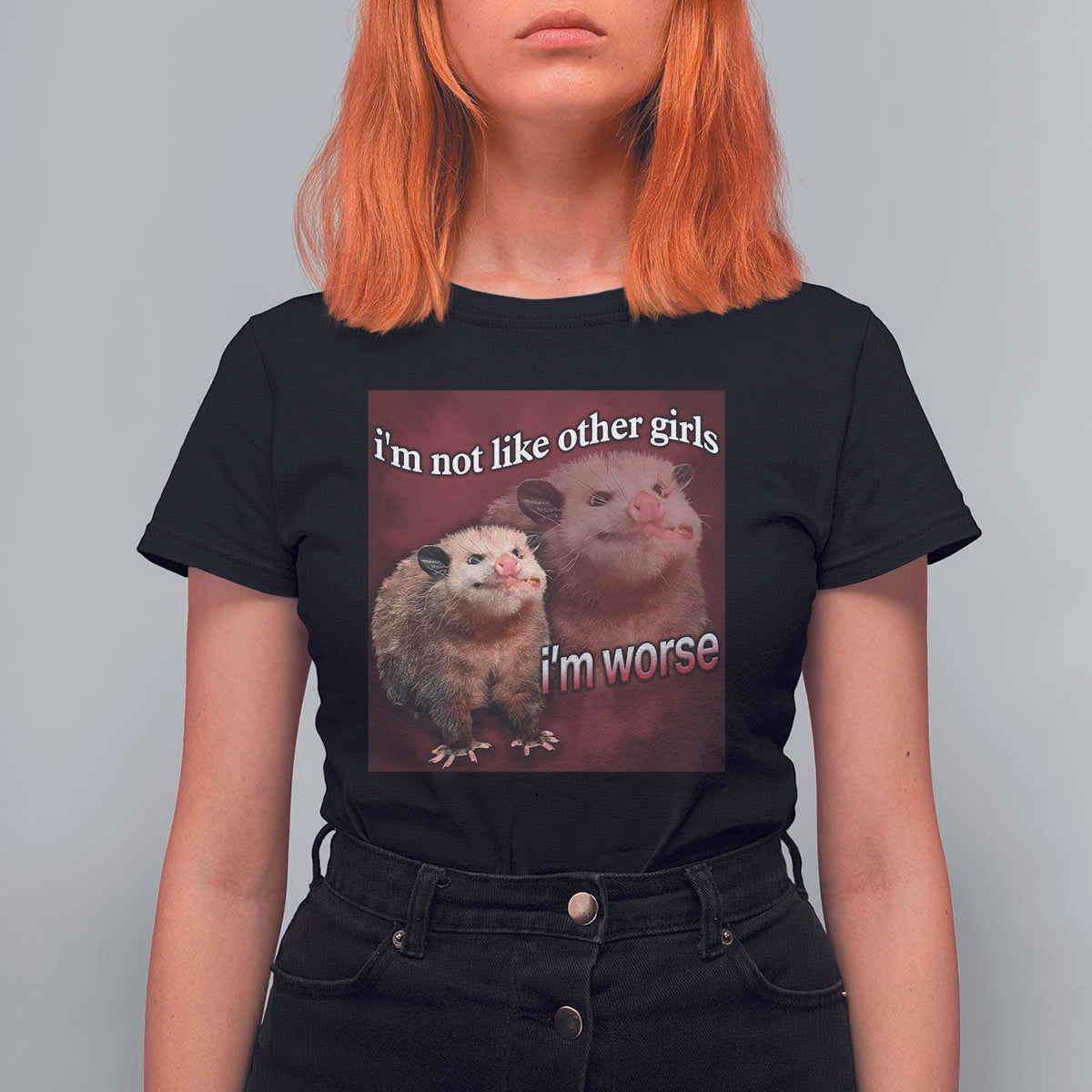 Funny Opossum Meme T Shirt For Women Im Not Like Other Girls I'm Worse Possum Sarcasm Humor - Wonder Print Shop