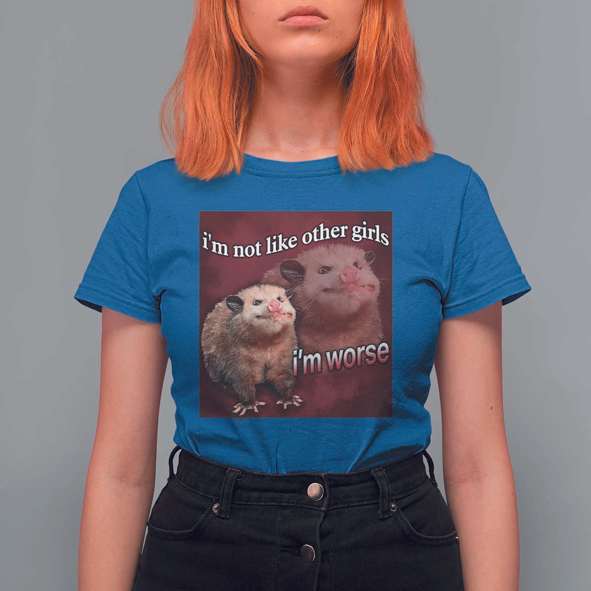 Funny Opossum Meme T Shirt For Women Im Not Like Other Girls I'm Worse Possum Sarcasm Humor - Wonder Print Shop