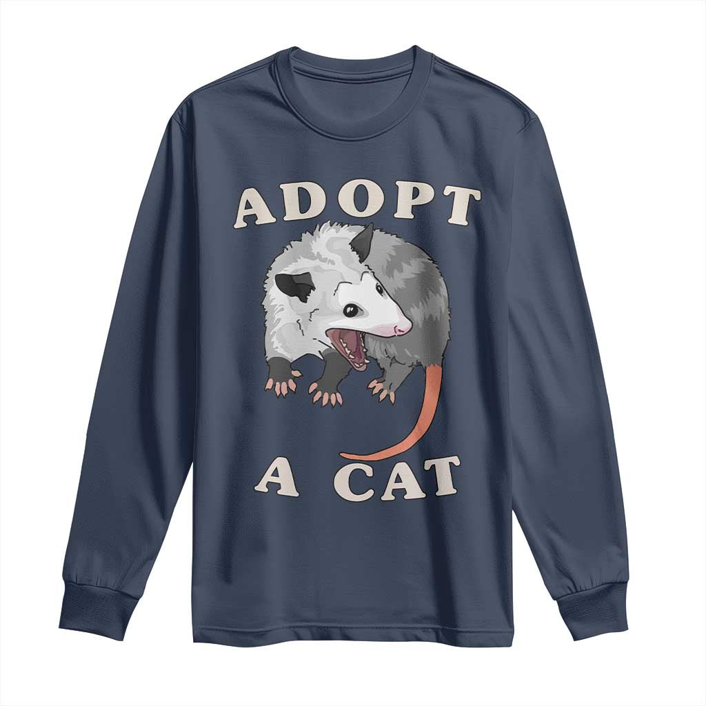 Funny Opossum Meme Long Sleeve Shirt Adopt A Cat Possum Team Trash Vibes
