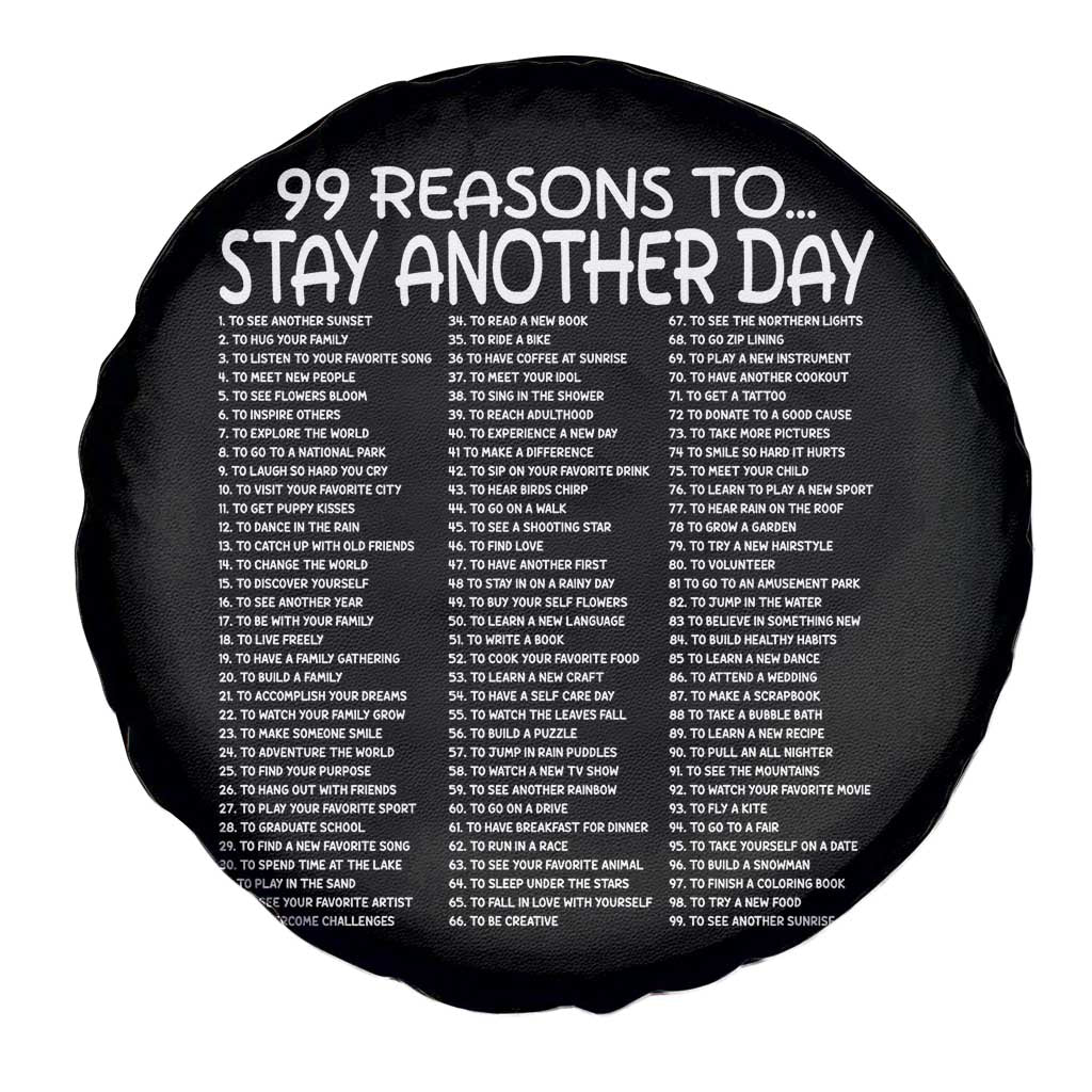 99 Reasons to Stay Another Day Mental Health Support Spare Tire Cover Suicide Prevention You Matter Inspiration Radiate Positivity