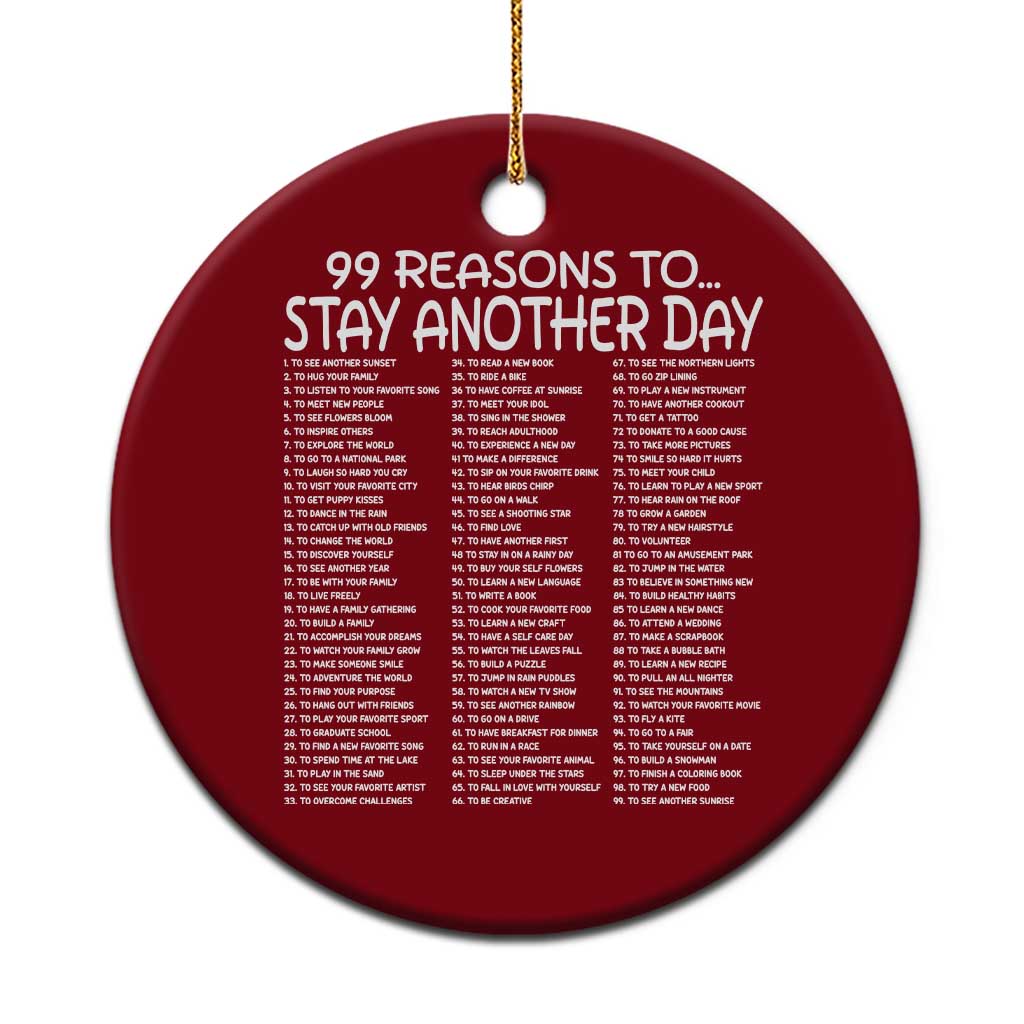 99 Reasons to Stay Another Day Mental Health Support Ceramic Ornament Suicide Prevention You Matter Inspiration Radiate Positivity