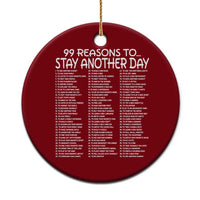 99 Reasons to Stay Another Day Mental Health Support Ceramic Ornament Suicide Prevention You Matter Inspiration Radiate Positivity