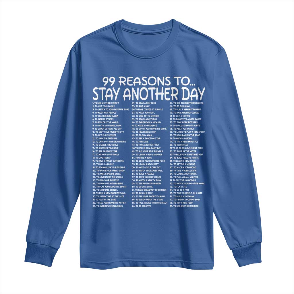 99 Reasons to Stay Another Day Mental Health Support Long Sleeve Shirt Suicide Prevention You Matter Inspiration Radiate Positivity