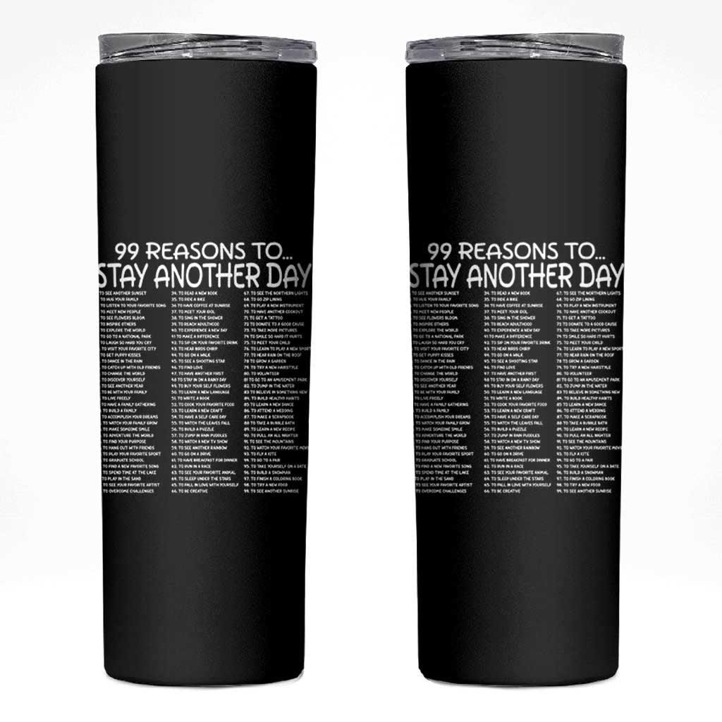 99 Reasons to Stay Another Day Mental Health Support Skinny Tumbler Suicide Prevention You Matter Inspiration Radiate Positivity