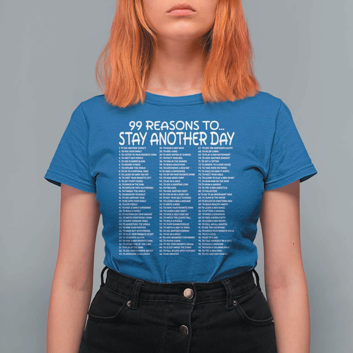 99 Reasons to Stay Another Day Mental Health Support T Shirt For Women Suicide Prevention You Matter Inspiration Radiate Positivity