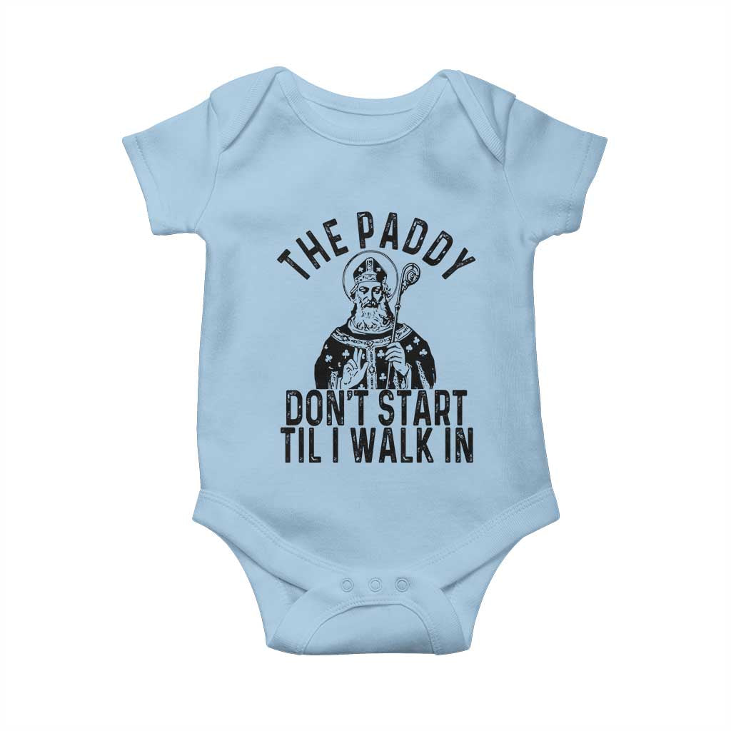 Funny Saint Patrick Baby Onesie The Paddy Don't Start Til I Walk In St Patrick's Day Humor