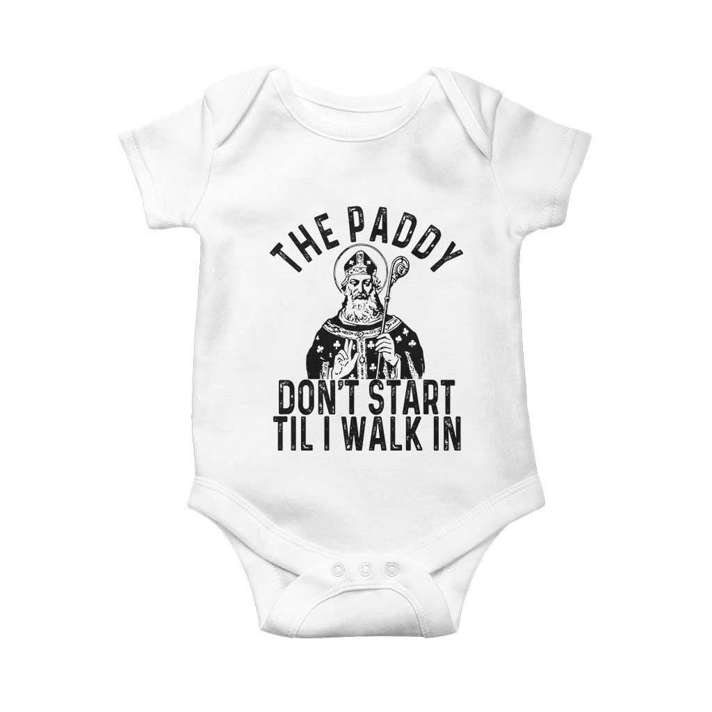 Funny Saint Patrick Baby Onesie The Paddy Don't Start Til I Walk In St Patrick's Day Humor