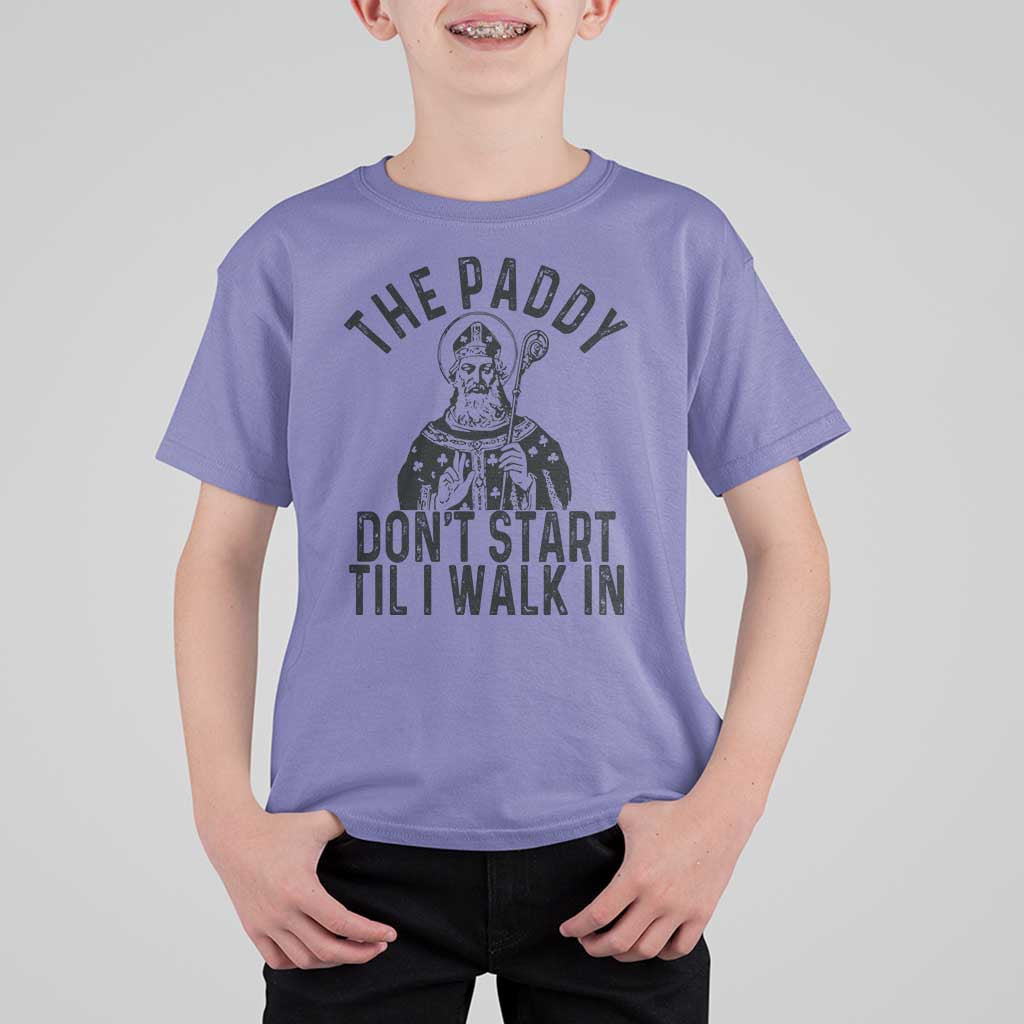 Funny Saint Patrick T Shirt For Kid The Paddy Don't Start Til I Walk In St Patrick's Day Humor
