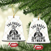 Funny Saint Patrick Ceramic Ornament The Paddy Don't Start Til I Walk In St Patrick's Day Humor - Wonder Print Shop
