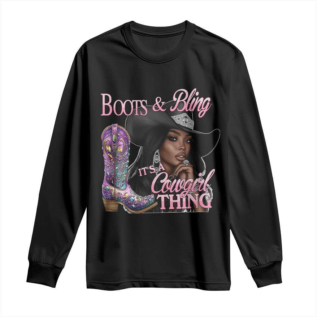 Melanin Cowgirl Long Sleeve Shirt Boots & Bling its a Cowgirl Thing Black Cowgirl Melanin
