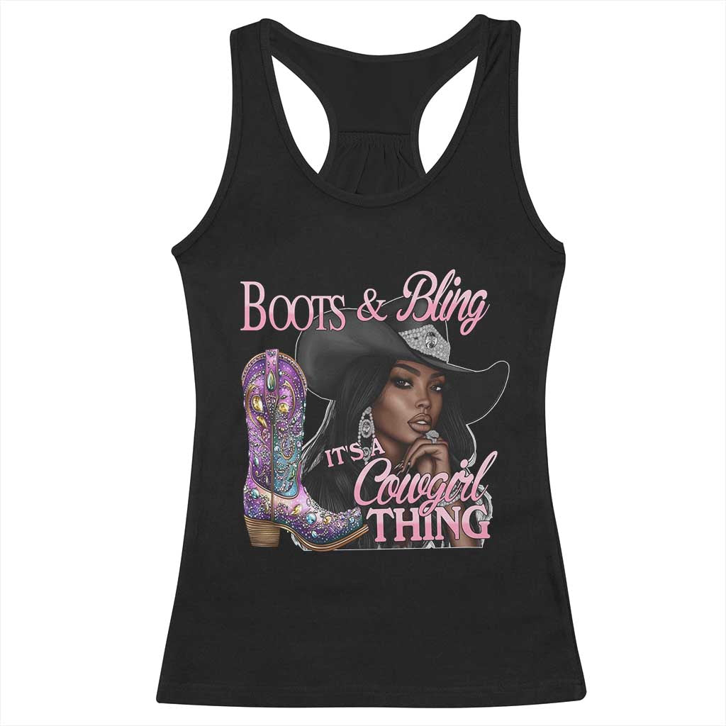 Melanin Cowgirl Racerback Tank Top Boots & Bling its a Cowgirl Thing Black Cowgirl Melanin
