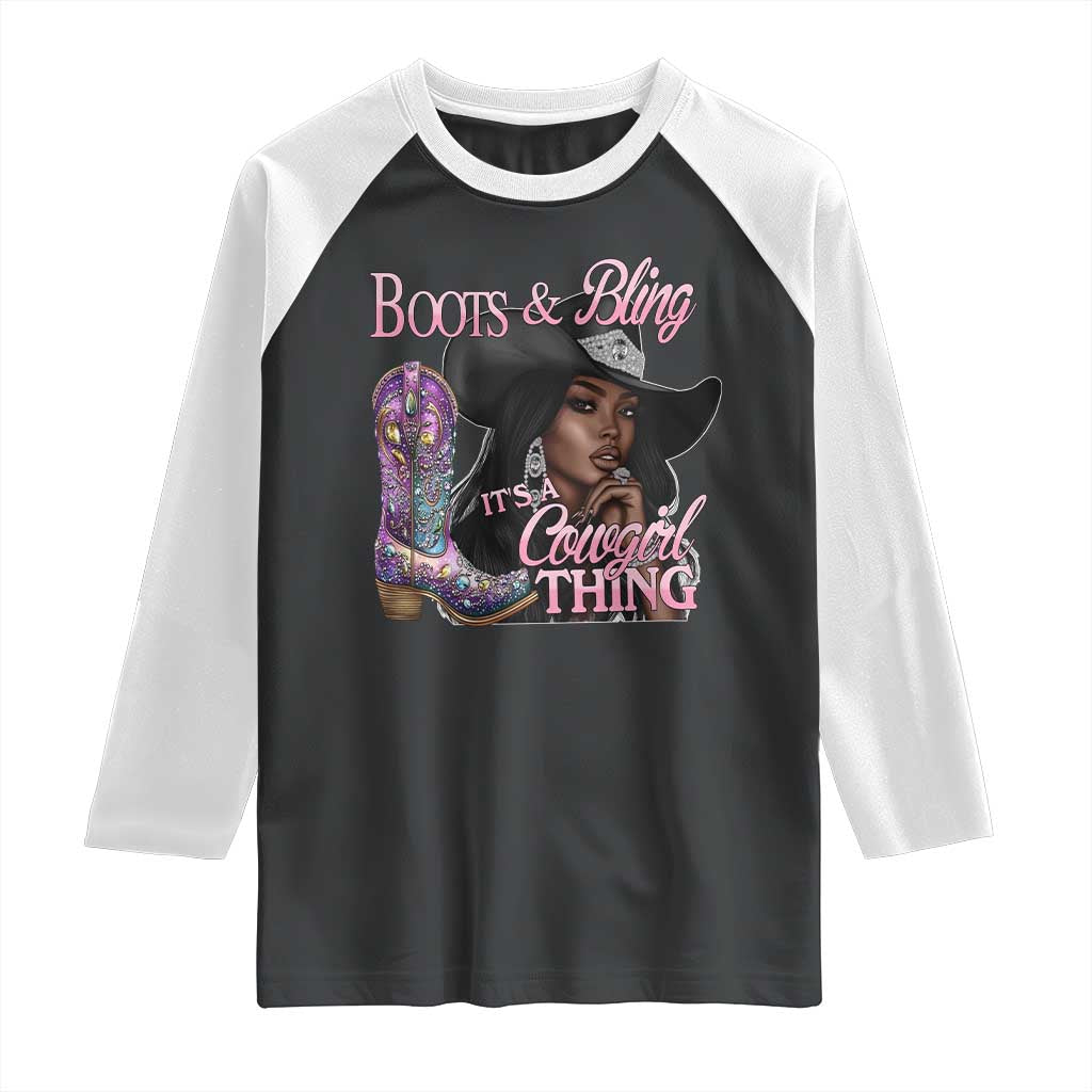 Melanin Cowgirl Raglan Shirt Boots & Bling its a Cowgirl Thing Black Cowgirl Melanin