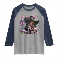 Melanin Cowgirl Raglan Shirt Boots & Bling its a Cowgirl Thing Black Cowgirl Melanin