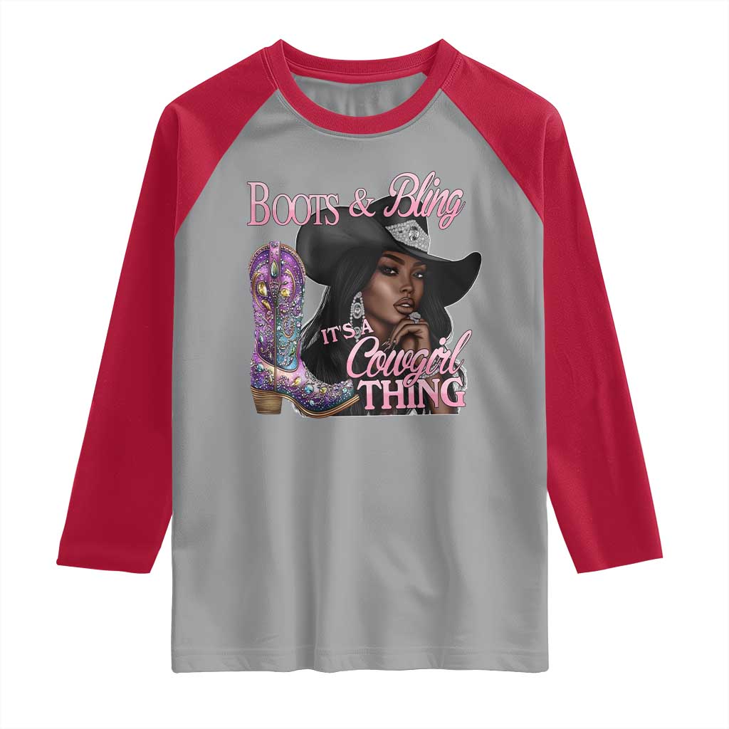 Melanin Cowgirl Raglan Shirt Boots & Bling its a Cowgirl Thing Black Cowgirl Melanin