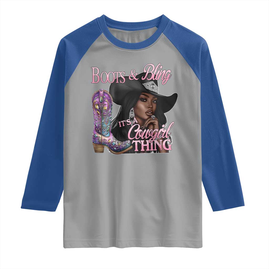 Melanin Cowgirl Raglan Shirt Boots & Bling its a Cowgirl Thing Black Cowgirl Melanin